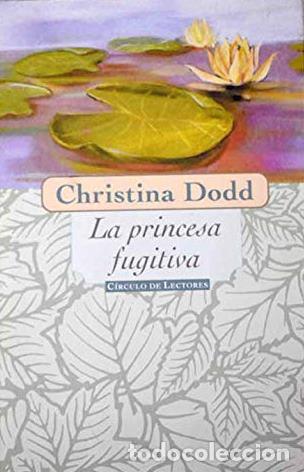 Libros: LA PRINCESA FUGITIVA - CHRISTINA DODD - Foto 1