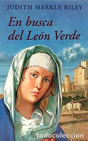 Libros: EN BUSCA DEL LEON VERDE - JUDITH MERKLE RILEY - Foto 1