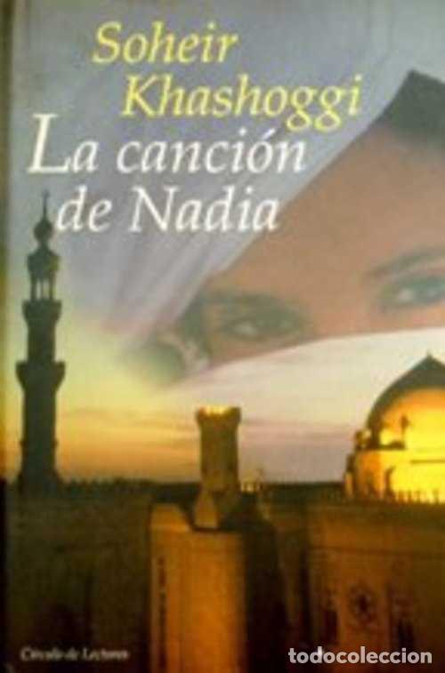Libros: LA CANCION DE NADIA - SOHEIR KHASHOGGI - Foto 1