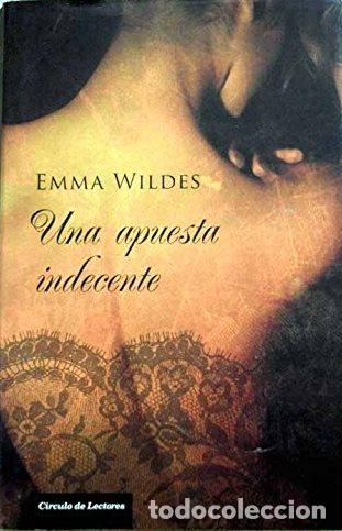 Libros: UNA APUESTA INDECENTE - EMMA WILDES - Foto 1