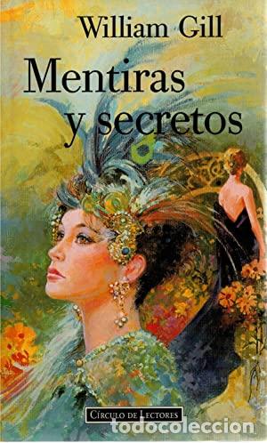 Libros: MENTIRAS Y SECRETOS - WILLIAM GILL - Foto 1