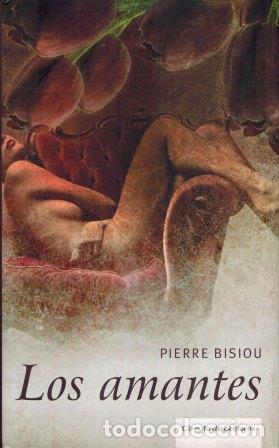 Libros: LOS AMANTES - PIERRE BISIOU - Foto 1