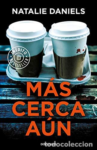 Libros: M&Aacute;S CERCA A&Uacute;N - NATALIE DANIELS - Foto 1