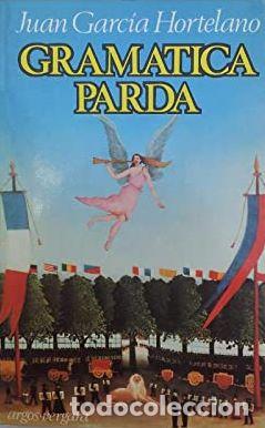Libros: GRAMATICA PARDA - JUAN GARCIA HORTELANO - Foto 1