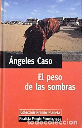 Libros: EL PESO DE LAS SOMBRAS - &Aacute;NGELES CASO - Foto 1