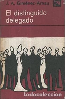 Libros: EL DISTINGUIDO DELEGADO - J A GIMENEZ ARNAU - Foto 1