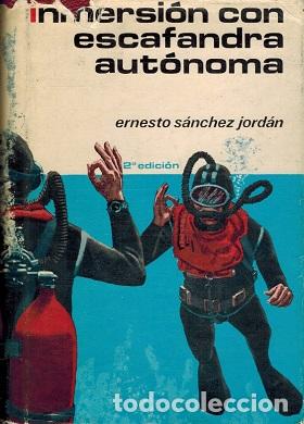 Libros: INMERSI&Oacute;N CON ESCAFANDRA AUT&Oacute;NOMA, LA - ERNESTO S&Aacute;NCHEZ JORD&Aacute;N - Foto 1