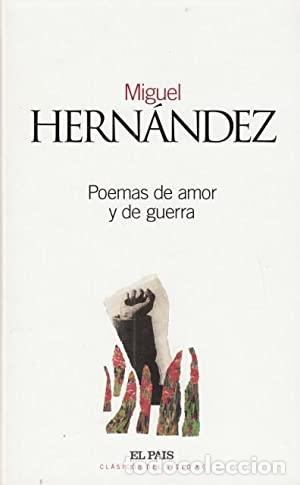 Libros: POEMAS DE AMOR Y DE GUERRA - MIGUEL HERNANDEZ - Foto 1
