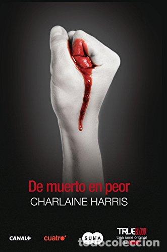 Libros: DE MUERTO EN PEOR - CHARLAINE HARRIS - Foto 1