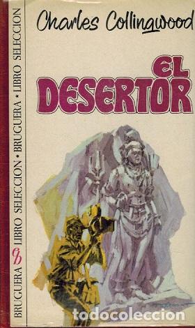 Libros: EL DESERTOR - CHARLES COLLINGWOOD - Foto 1