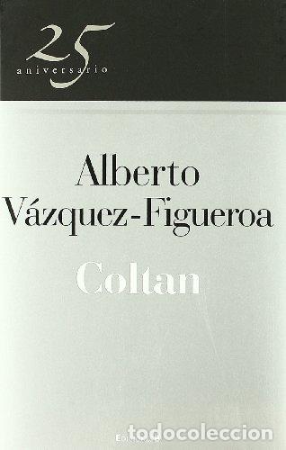 Libros: COLTAN - ALBERTO V&Aacute;ZQUEZ-FIGUEROA - Foto 1
