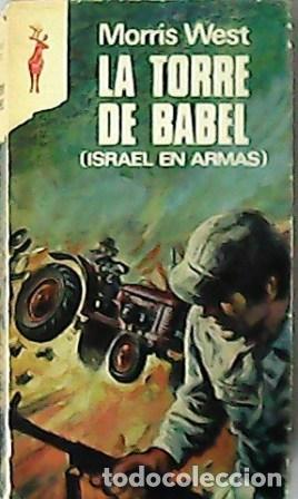 Libros: LA TORRE DE BABEL (ISRAEL EN ARMAS) - MORRIS WEST - Foto 1