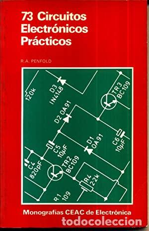 Libros: SETENTA Y TRES CIRCUITOS ELECTR&Oacute;NICOS PR&Aacute;CTICOS - R. A. PENFOLD - Foto 1