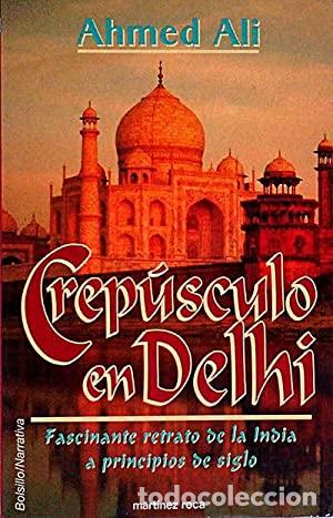 Libros: CREP&Uacute;SCULO EN DELHI - AHMED ALI - Foto 1