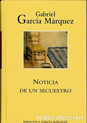 Libros: NOTICIA DE UN SECUESTRO - GABRIEL GARC&Iacute;A M&Aacute;RQUEZ - Foto 1