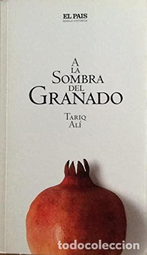 Libros: A LA SOMBRA DEL GRANADO - TARIQ AL&Iacute; - Foto 1
