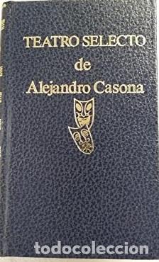 Libros: TEATRO SELECTO - ALEJANDRO CASONA - Foto 1