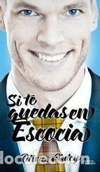 Libros: SI TE QUEDAS EN ESCOCIA - OLIVIA ARDEY - Foto 1
