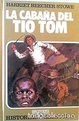 Libros: LA CABA&Ntilde;A DEL T&Iacute;O TOM - HARRIET BEECHER STOWE - Foto 1