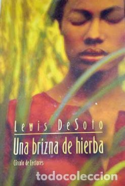 Libros: UNA BRIZNA DE HIERBA - LEWIS DESOTO - Foto 1