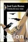 Libros: CAMISA DE ONCE VARAS - JOSE LUIS BORAU MORADEL - Foto 1