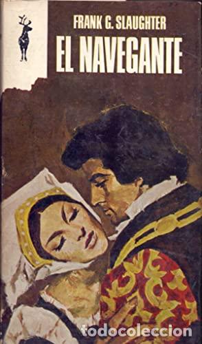 Libros: EL NAVEGANTE - FRANK G SLAUGHTER - Foto 1