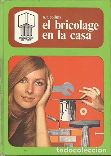 Libros: EL BRICOLAGE EN LA CASA - A T COLLINS - Foto 1