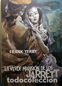 Libros: LA VERDE MANSION DE LOS JARRETT - FRANK YERBY - Foto 1