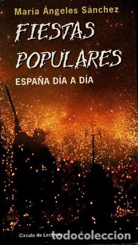 Libros: FIESTAS POPULARES - MARIA ANGELES SANCHEZ - Foto 1
