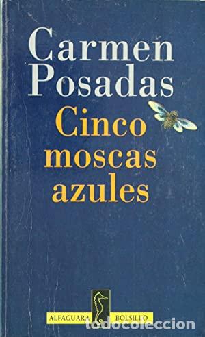 Libros: CINCO MOSCAS AZULES - CARMEN POSADAS - Foto 1