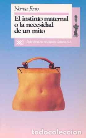 Libros: EL INSTINTO MATERNAL O LA NECESIDAD DE UN MITO - NORMA FERRO - Foto 1