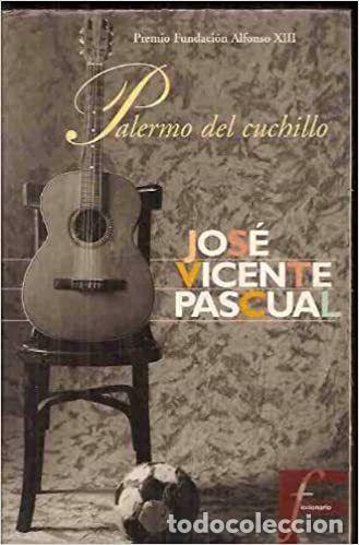 Libros: PALERMO DE CUCHILLO - JOSE VICENTE PASCUAL - Foto 1