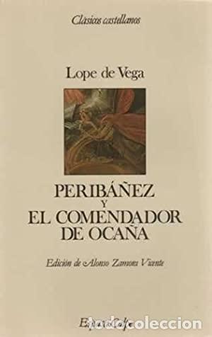 Libros: PERIB&Aacute;&Ntilde;EZ Y EL COMENDADOR DE OCA&Ntilde;A - LOPE DE VEGA - Foto 1