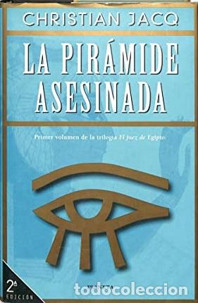 Libros: LA PIRAMIDE ASESINADA - CHRISTIAN JACQ - Foto 1