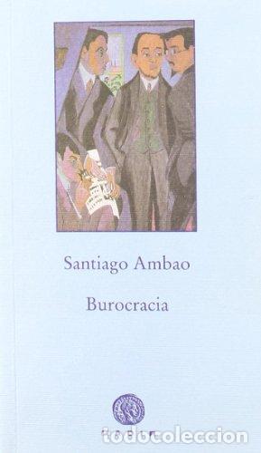 Libros: BUROCRACIA - SANTIAGO AMBAO - Foto 1