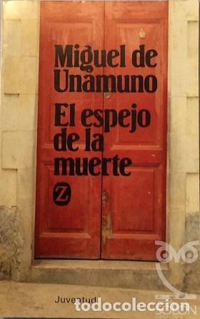 Libros: EL ESPEJO DE LA MUERTE - MIGUEL DE UNAMUNO - Foto 1