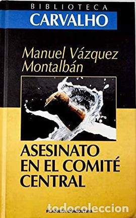 Libros: ASESINATO EN EL COMIT&Eacute; CENTRAL - MANUEL V&Aacute;ZQUEZ MONTALB&Aacute;N - Foto 1