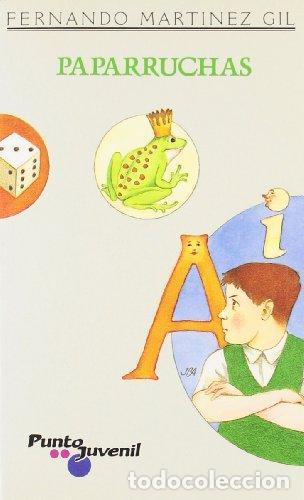 Libros: PAPARRUCHAS - FERNANDO MART&Iacute;NEZ GIL - Foto 1