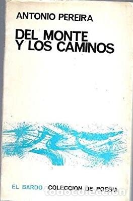 B&uuml;cher: DEL MONTE Y LOS CAMINOS - ANTONIO PEREIRA