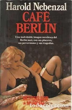 Libros: CAF&Eacute; BERL&Iacute;N - HAROLD NEBENZAL - Foto 1