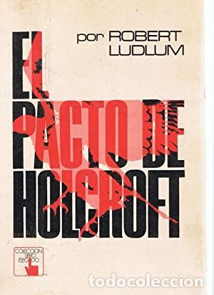 Libros: EL PACTO DE HOLCROFT - ROBERT LUDLUM - Foto 1