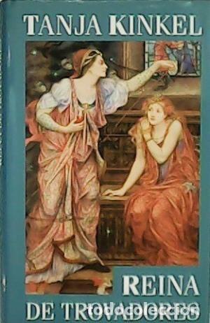 Libros: REINA DE TROVADORES - TANJA KINKEL - Foto 1