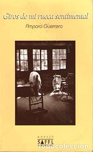Libros: GIROS DE MI RUEDA SENTIMENTAL - AMPARO GUERRERO MART&Iacute;N - Foto 1