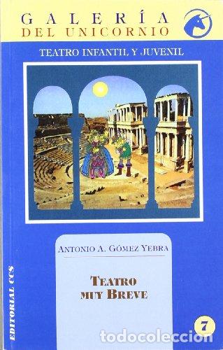 Libros: TEATRO MUY BREVE - ANTONIO A. G&Oacute;MEZ YEBRA - Foto 1
