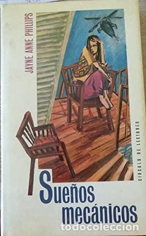 Libros: SUE&Ntilde;OS MECANICOS - JAYNE ANNE PHILLIPS - Foto 1