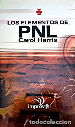 Libros: LOS ELEMENTOS DE PNL - CAROL HARRIS - Foto 1