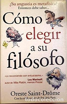 Libros: C&Oacute;MO ELEGIR A SU FIL&Oacute;SOFO - ORESTE SAINT-DROME - Foto 1