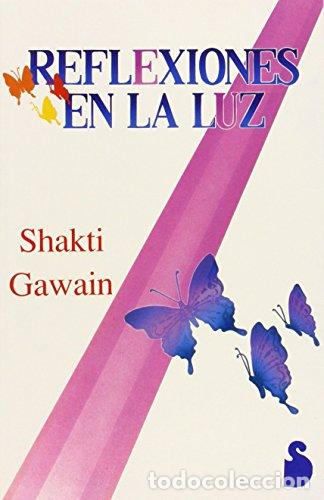 Libros: REFLEXIONES EN LA LUZ - SHAKTI GAWAIN - Foto 1