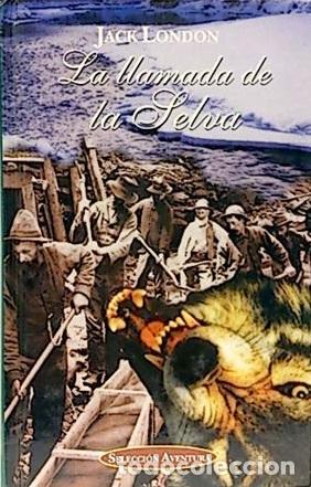 Libros: LA LLAMADA DE LA SELVA - JACK LONDON - Foto 1