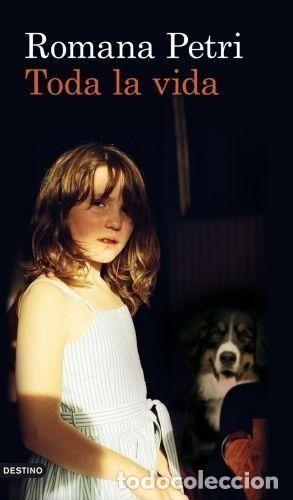 Libros: TODA LA VIDA - ROMANA PETRI - Foto 1